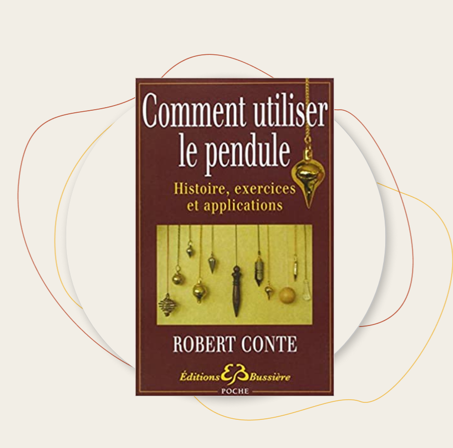 Comment utiliser le pendule - Histoire, exercices et applications