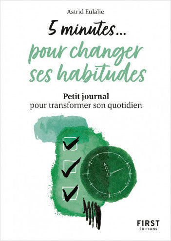 5 minutes pour changer ses habitudes