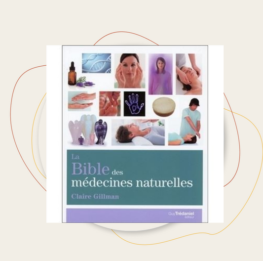 La Bible des médecines naturelles