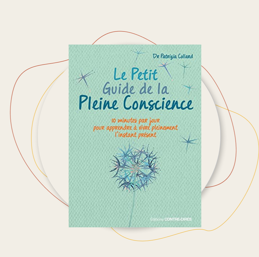 Le Petit Guide de la Pleine Conscience