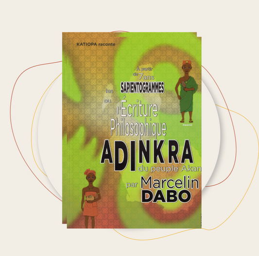 Les Sapientogrammes ou L'criture Philosophique ADINKRA du peuple Akan