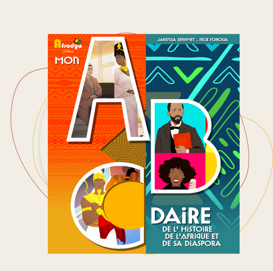 Méthodologie Afrodya L’abcdaire de l’Histoire de l’Afrique et sa diaspora